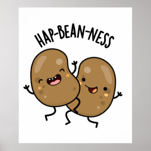 Hap-bean-ness Funny Bean Pun Poster