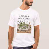 Hap-pea Holidays - Funny Christmas Pun T-Shirt (Devant)