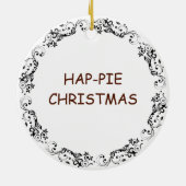 Hap-pie Kerstmis | Grappig eten Pun Keramisch Ornament (Achterkant)
