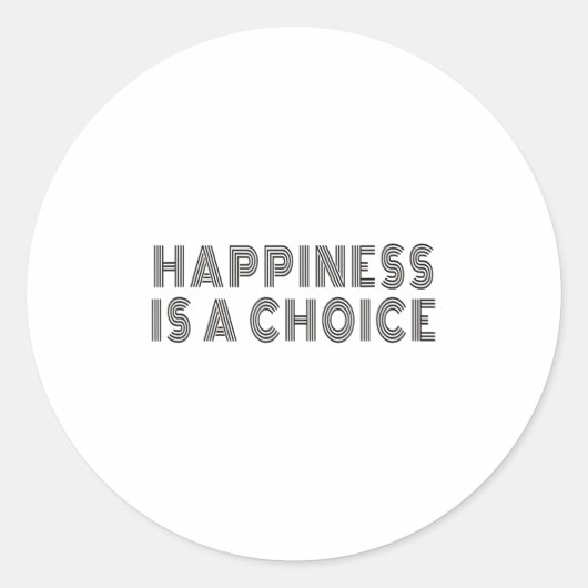 Hapness Is A Choice Motivational Quote Insration S Ronde Sticker (Voorkant)