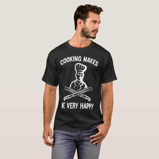 Happiness Cooking Makes Me Very Happy Chef Cook T-shirt (Voorkant volledig)