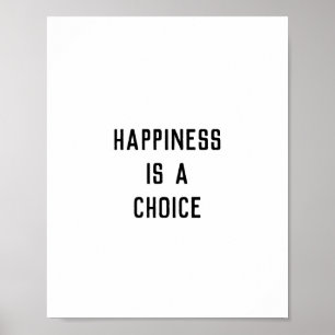 Happiness Is a  Choice Poster