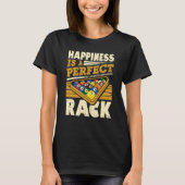 Happiness Is A Perfect Rack Pool Billiards Player T-shirt (Voorkant)