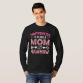 Happiness Is Being A Mom And Mawmaw Mother s Day T-shirt (Voorkant volledig)