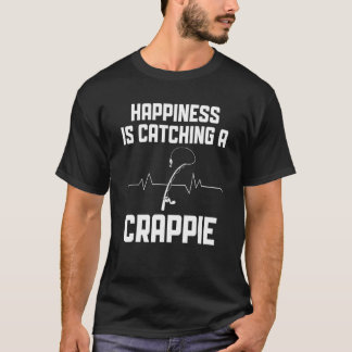 Happiness Is Catching a Crappie Crappie Fishing T-shirt