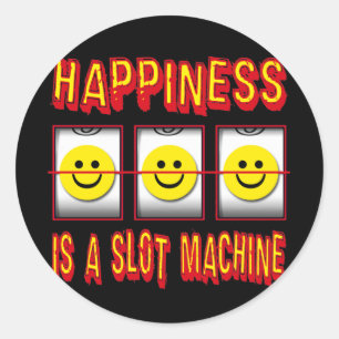 HAPPINESS IS EEN SLOT MACHINE RONDE STICKER