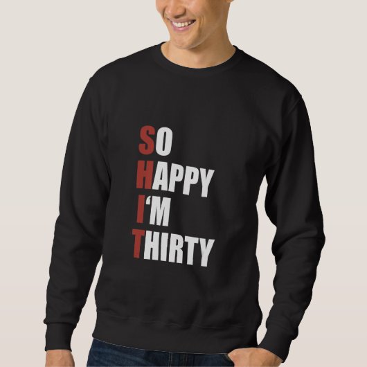 Happiness Naughty Joke Sarcastic Sarcasm So Happy Trui (Voorkant)