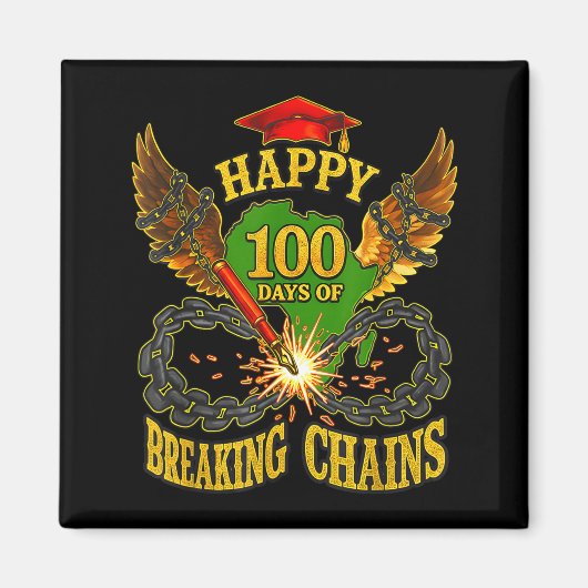 Happy 100 Days Of Breaking Chains Mlk Legacy Schoo Magneet (Voorkant)
