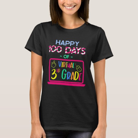 Happy 100 Days of Virtual Third Grade 100th day of T-shirt (Voorkant)