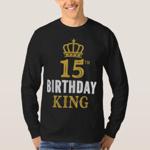 Happy 15th Birthday King 15 Years Old Party Ideas T-shirt