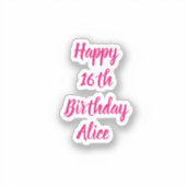 Happy 16th Birthday Roze Aangepaste naam Girly Coo Sticker (Voorkant)