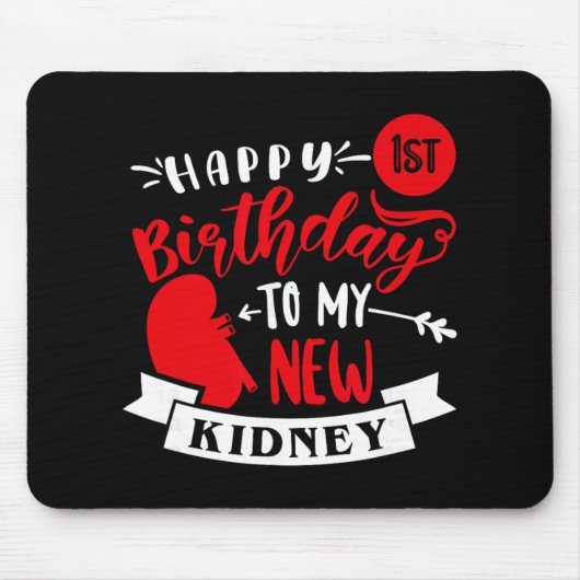 Happy 1st Birthday To My New Kidney, Transplant An Muismat (Voorkant)