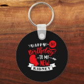 Happy 1st Birthday To My New Kidney, Transplant An Sleutelhanger (Voorkant)