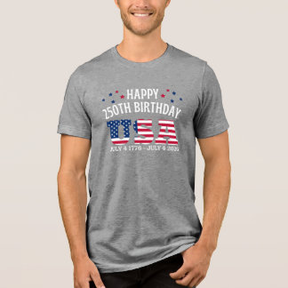 Happy 250th birthday USA Tri-Blend Shirt
