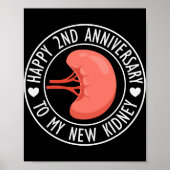 Happy 2 Year Anniversary To My New Kidney Transpla Poster (Voorkant)