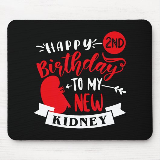 Happy 2nd Birthday To My New Kidney, Transplant An Muismat (Voorkant)