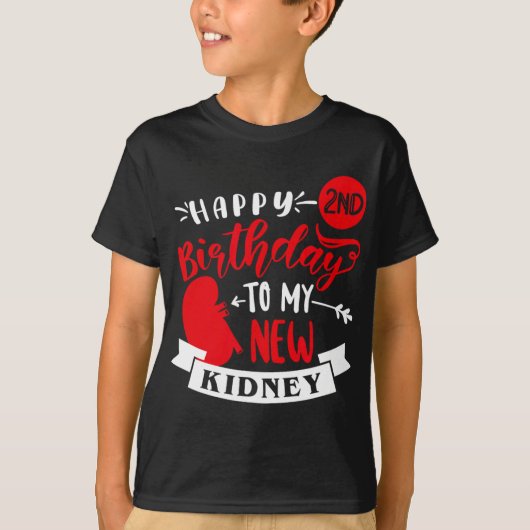 Happy 2nd Birthday To My New Kidney, Transplant An T-shirt (Voorkant)