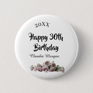 Happy 30th birthday pink white mauve floral name y ronde button 5,7 cm