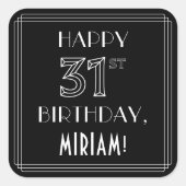 HAPPY 31ST BIRTHDAY; Art Deco Style; aangepaste na Vierkante Sticker (Voorkant)