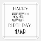 HAPPY 33RD BIRTHDAY, Art Deco Style, aangepaste na Vierkante Sticker (Voorkant)