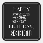 HAPPY 38TH BIRTHDAY; Art Deco Style; aangepaste na Vierkante Sticker (Voorkant)