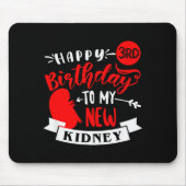 Happy 3rd Birthday To My New Kidney, Transplant An Muismat (Voorkant)