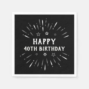 Happy 40th Birthday Fireworks Black White Grey Servet