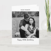 Happy 40th Birthday Foto Aangepast zwart-wit Kaart (Voorkant)