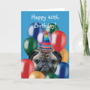 Happy 40th Birthday pug dog wenskaart Kaart