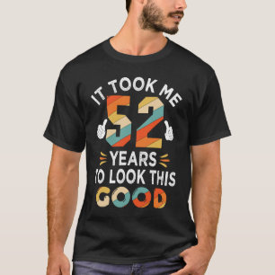 Happy 52nd Birthday bracht me 52 jaar oud 52 T-shirt
