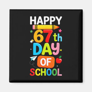 Happy 67th Day Of School Teacher Kids Six Seven 6 Magneet