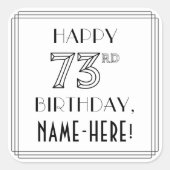 HAPPY 73RD BIRTHDAY, Art Deco Style, aangepaste na Vierkante Sticker (Voorkant)