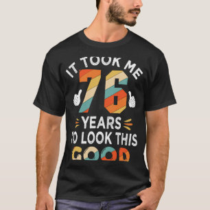 Happy 76th Birthday bracht me 76 jaar oud 76 T-shirt