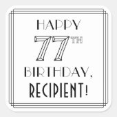HAPPY 77th BIRTHDAY, Art Deco Style, aangepaste na Vierkante Sticker (Voorkant)