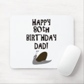 Happy 80th Birthday Dad Muismat (Met muis)