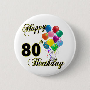 Happy 80th Birthday Gifts en Birthday Apparel Ronde Button 5,7 Cm