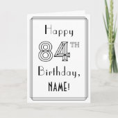 Happy 84th Birthday, Art Deco Style met aangepaste Kaart (Voorkant)