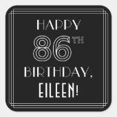 HAPPY 86TH BIRTHDAY; Art Deco Style; aangepaste na Vierkante Sticker (Voorkant)