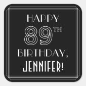 HAPPY 89TH BIRTHDAY; Art Deco Style; aangepaste na Vierkante Sticker (Voorkant)