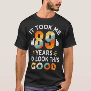 Happy 89th Birthday Gift heeft me 89 jaar gekost 8 T-shirt