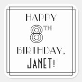 HAPPY 8TH BIRTHDAY, Art Deco Style, aangepaste naa Vierkante Sticker (Voorkant)