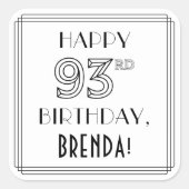 HAPPY 93RD BIRTHDAY, Art Deco Style, aangepaste na Vierkante Sticker (Voorkant)