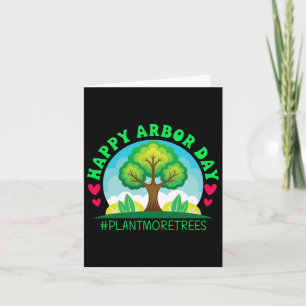 Happy Arbor Day Shirt Tree Planting T-shirt Arbor Kaart