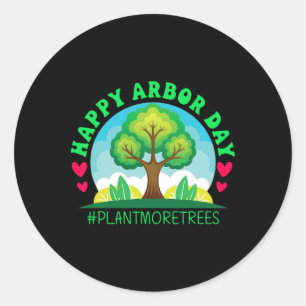 Happy Arbor Day Shirt Tree Planting T-shirt Arbor  Ronde Sticker