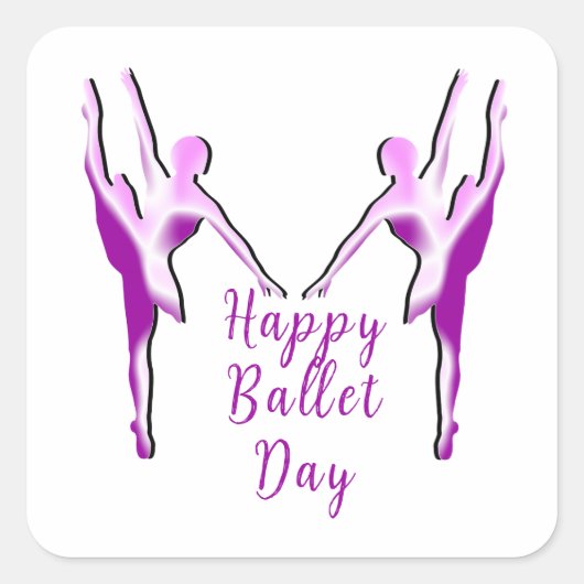Happy Ballet Day Vierkante Sticker (Voorkant)