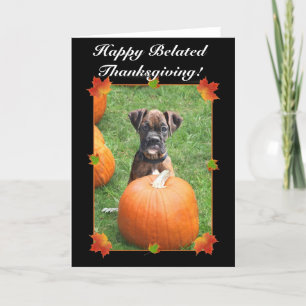 Happy Belated Thanksgiving bokser puppy card Feestdagen Kaart