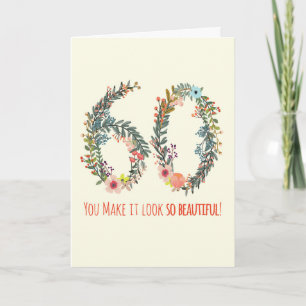 Happy Birthday 60, je laat het er zo mooi uitzien  Kaart
