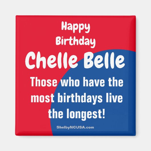 Happy Birthday Chelle Belle Magnet Magneet (Voorkant)