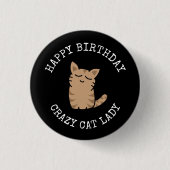 Happy Birthday Crazy Cat Lady Ronde Button 3,2 Cm (Voorkant)