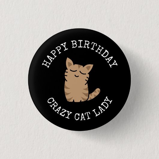 Happy Birthday Crazy Cat Lady Ronde Button 3,2 Cm (Voorkant)